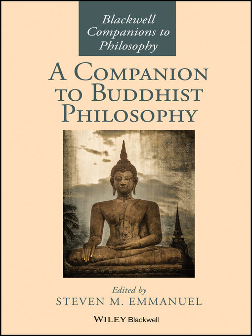 Title details for A Companion to Buddhist Philosophy by Steven M. Emmanuel - Wait list
